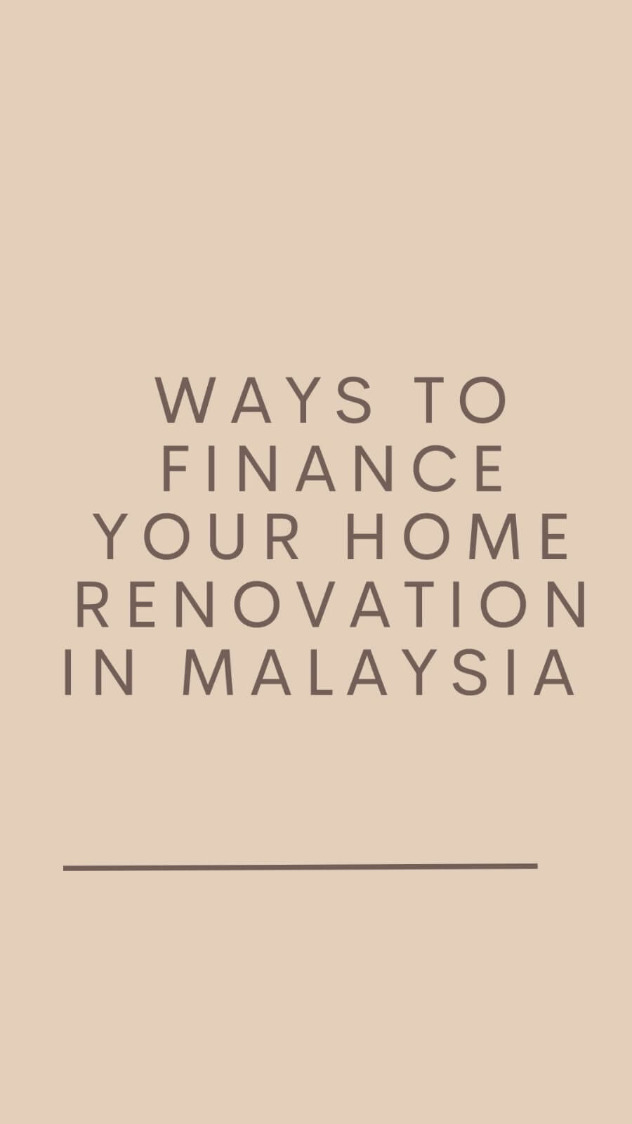How to Finance your Home Renovation in Malaysia